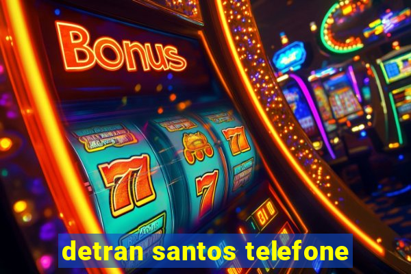 detran santos telefone